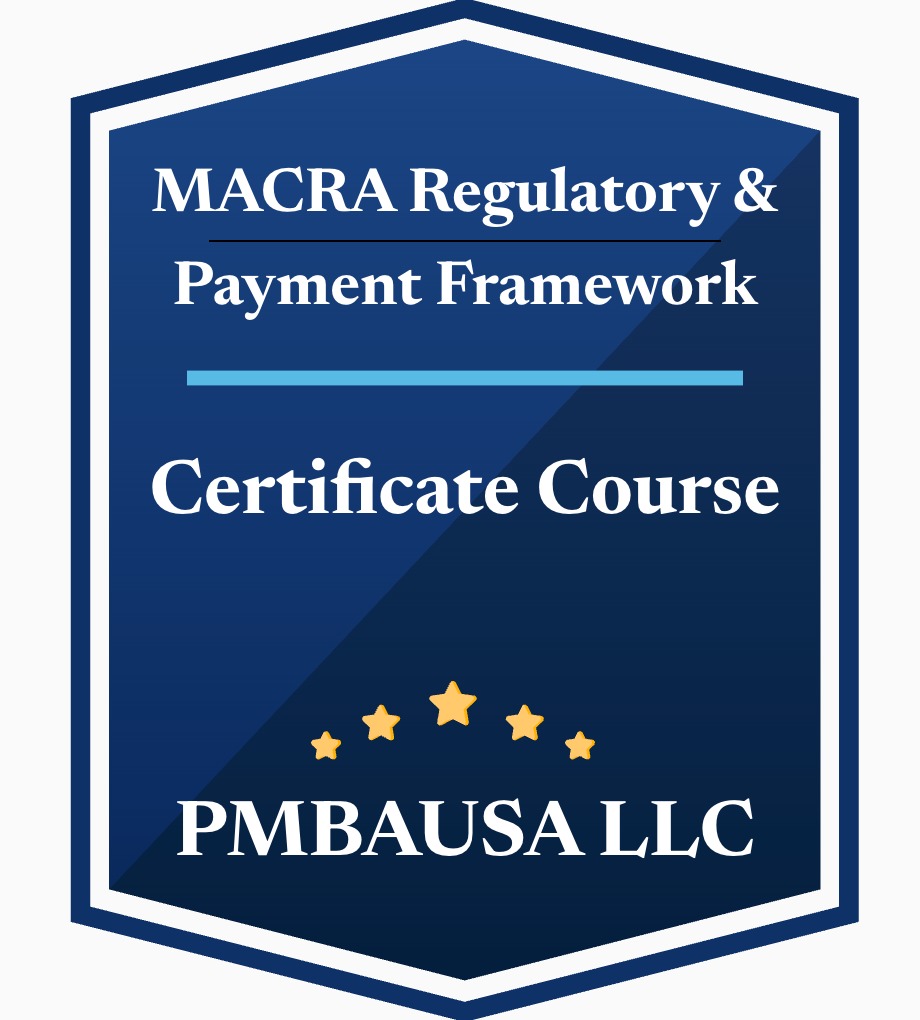 Certificate Course in MACRA/MIPS Regulatory Framework