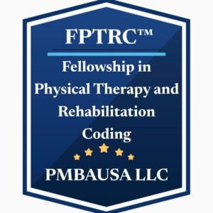 FPTRC™ – Fellowship in Physical Therapy & Rehabilitation Coding