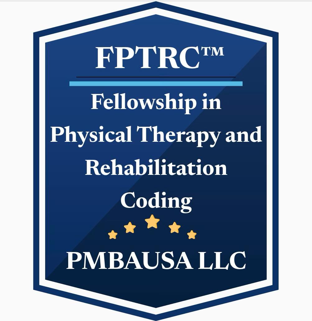 FPTRC™ – Fellowship in Physical Therapy & Rehabilitation Coding